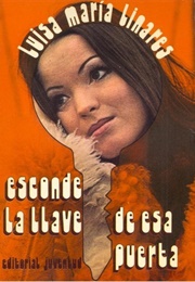 Esconde La Llave De Esa Puerta (Luisa Maria Linares)