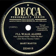 I&#39;ll Walk Alone - Mary Martin