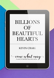 Billions of Beautiful Hearts (Kevin Craig)