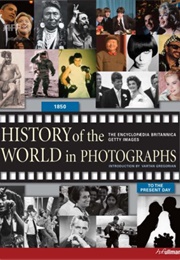 The History of the World in Photographs (Getty Images)