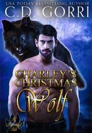 Charley&#39;s Christmas Wolf (C.D. Gorri)