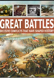 Great Battles: Decisive Conflicts That Have Shaped History (Christer Jorgensen)