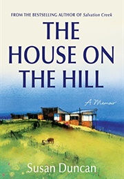 The House on the Hill (Susan Duncan)