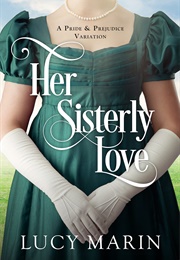 Her Sisterly Love (Lucy Marin)