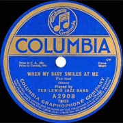 When My Baby Smiles at Me - Ted Lewis &amp; His Orchestra
