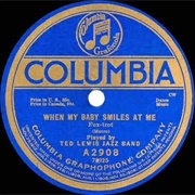 When My Baby Smiles at Me - Ted Lewis & His Orchestra
