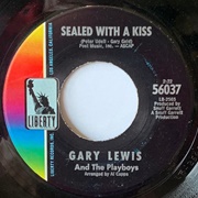 Sealed With a Kiss - Gary Lewis and the Playboys