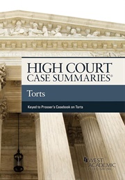 High Court Case Summaries, Torts (Keyed to Prosser) (Publisher's Editorial Staff)
