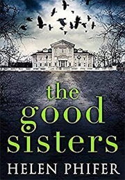 The Good Sisters (Helen Phifer)