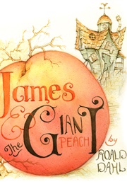 James and the Giant Peach (Dahl, Roald)