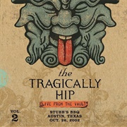 The Tragically Hip - Live From the Vault Vol. 2