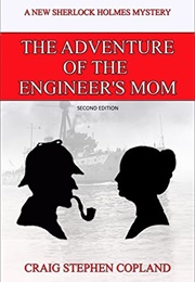 The Adventure of the Engineer's Mom (Craig Stephen Copland)