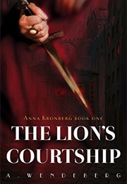 The Lion's Courtship (Annelie Wendeberg)