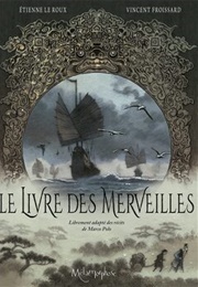 Le Livre Des Merveilles (Le Roux & Froissard)