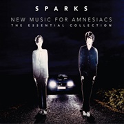 Sparks - New Music for Amnesiacs: The Ultimate Collection