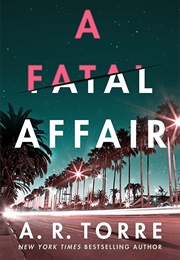 A Fatal Affair (A.R. Torre)