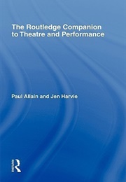The Routledge Companion to Theatre and Performance (Paul Allain)