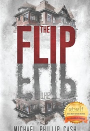 The Flip (Michael Phillip Cash)