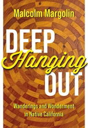 Deep Hanging Out (Malcolm Margolin)