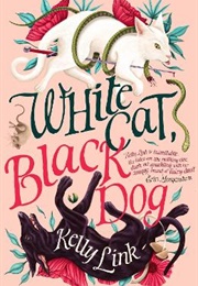 White Cat, Black Dog (Kelly Link)