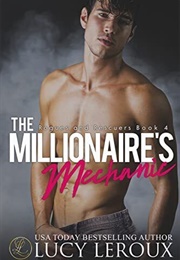 The Millionaire's Mechanic (Lucy Leroux)