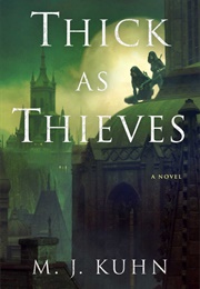 Thick as Thieves (M.J. Kuhn)