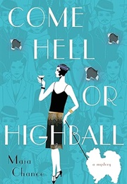 Come Hell or Highball (Maia Chance)