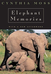 Elephant Memories (Cynthia Moss)