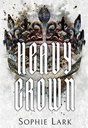 Heavy Crown (Brutal Birthright 6) (Sophie Lark)