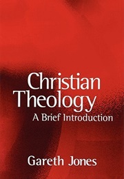 Christian Theology (Gareth Jones)