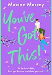 You've Got This (Maxine Morrey)