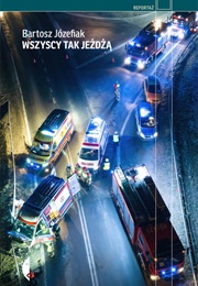 Wszyscy Tak Jeżdżą (Bartosz Józefiak)