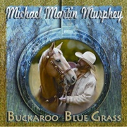 Michael Martin Murphey – Buckaroo Blue Grass