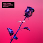 Like I Do - David Guetta, Martin Garrix &amp; Brooks