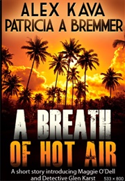 A Breath of Hot Air (Maggie O'Dell #8.5) (Alex Kava)