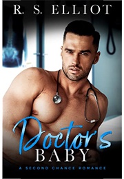 Doctor's Baby (R.S. Elliot)