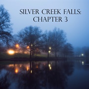 Silver Creek Falls Chapter 3