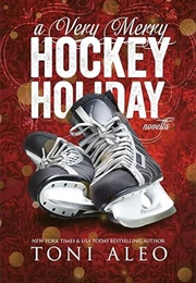 A Very Merry Hockey Holiday (Toni Aleo)
