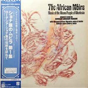 The African Mbira: Music of the Shona People of Rhodesia Dumisani Maraire