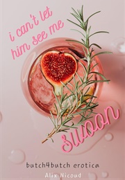 I Can't Let Him See Me Swoon (Alix Nicoud)