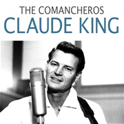 The Comacheros - Claude King