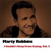 I Couldn't Keep From Crying - Marty Robbins