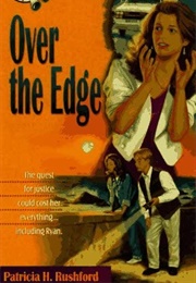 Over the Edge (Patricia H. Rushford)