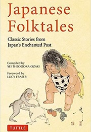 Japanese Folktales: Classic Stories From Japan's Enchanted Past (Yei Theodora Ozaki)
