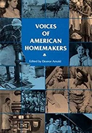 Voices of American Homemakers (Eleanor Arnold)