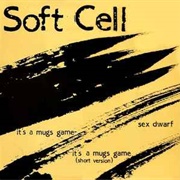 It's a Mugs Game - Soft Cell