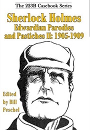 Sherlock Holmes Edwardian Parodies and Pastiches II (Bill Peschel)