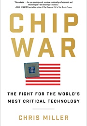Chip War (Chris Miller)
