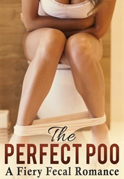 The Perfect Poo (M J Edwards)