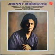 You Always Come Back (To Hurting Me) - 	Johnny Rodriguez